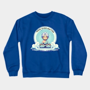 Mind Over Matter Crewneck Sweatshirt